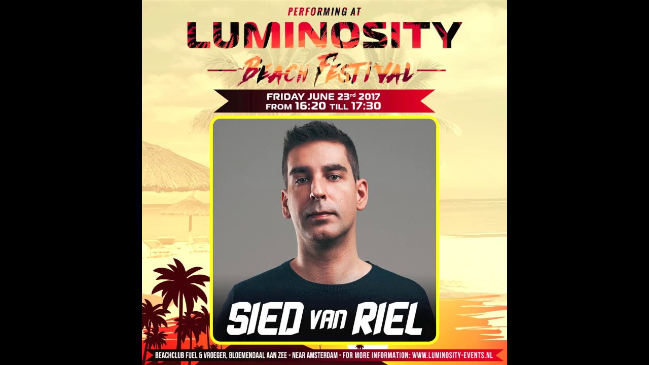 Sied van Riel @ Luminosity Beach Festival 06-23-2017