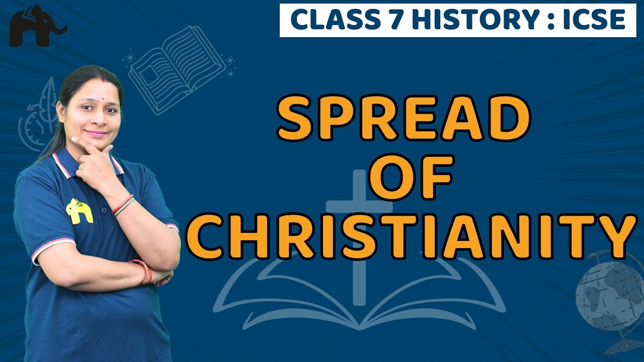 Rise and Spread Of Christianity Chapter 1 Class 7 ICSE History Selina