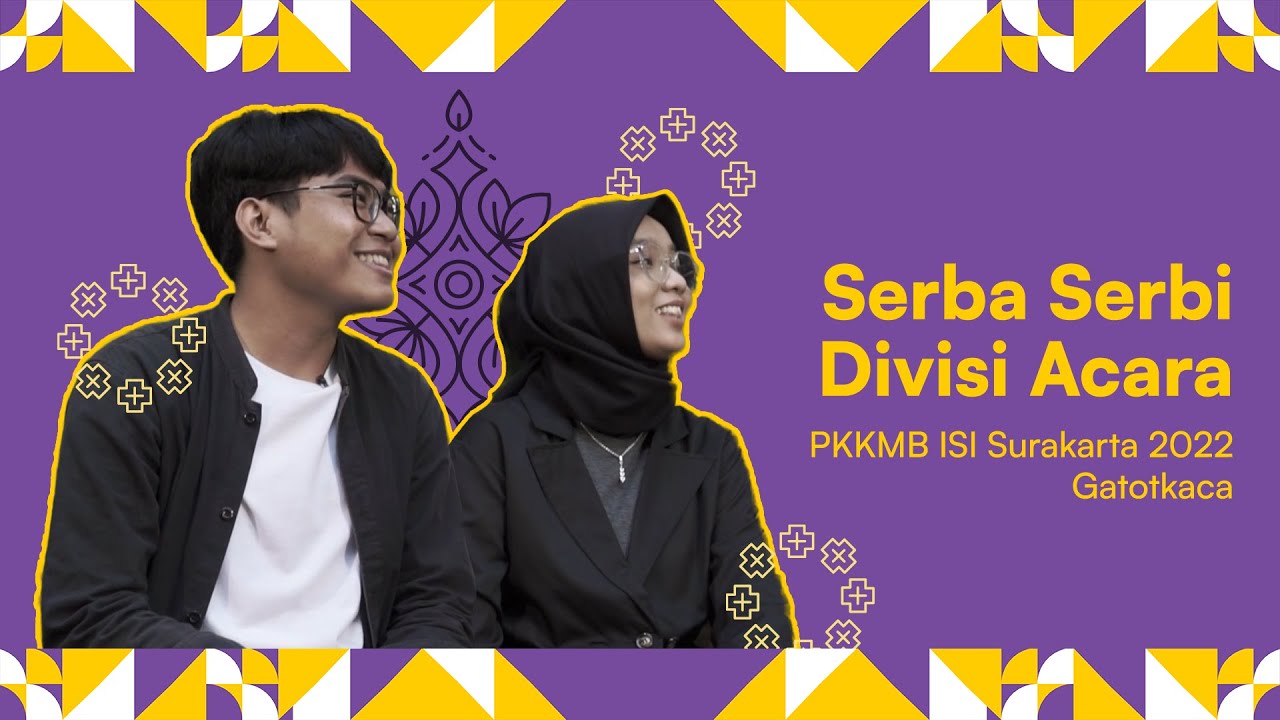 SERBA SERBI DIVISI ACARA I PKKMB ISI SURAKARTA 2022