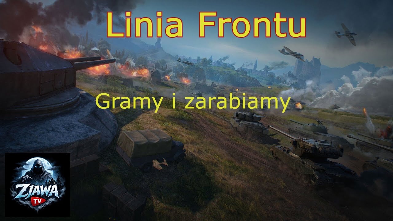 Linia Frontu Generał gramy i zarabiamy.