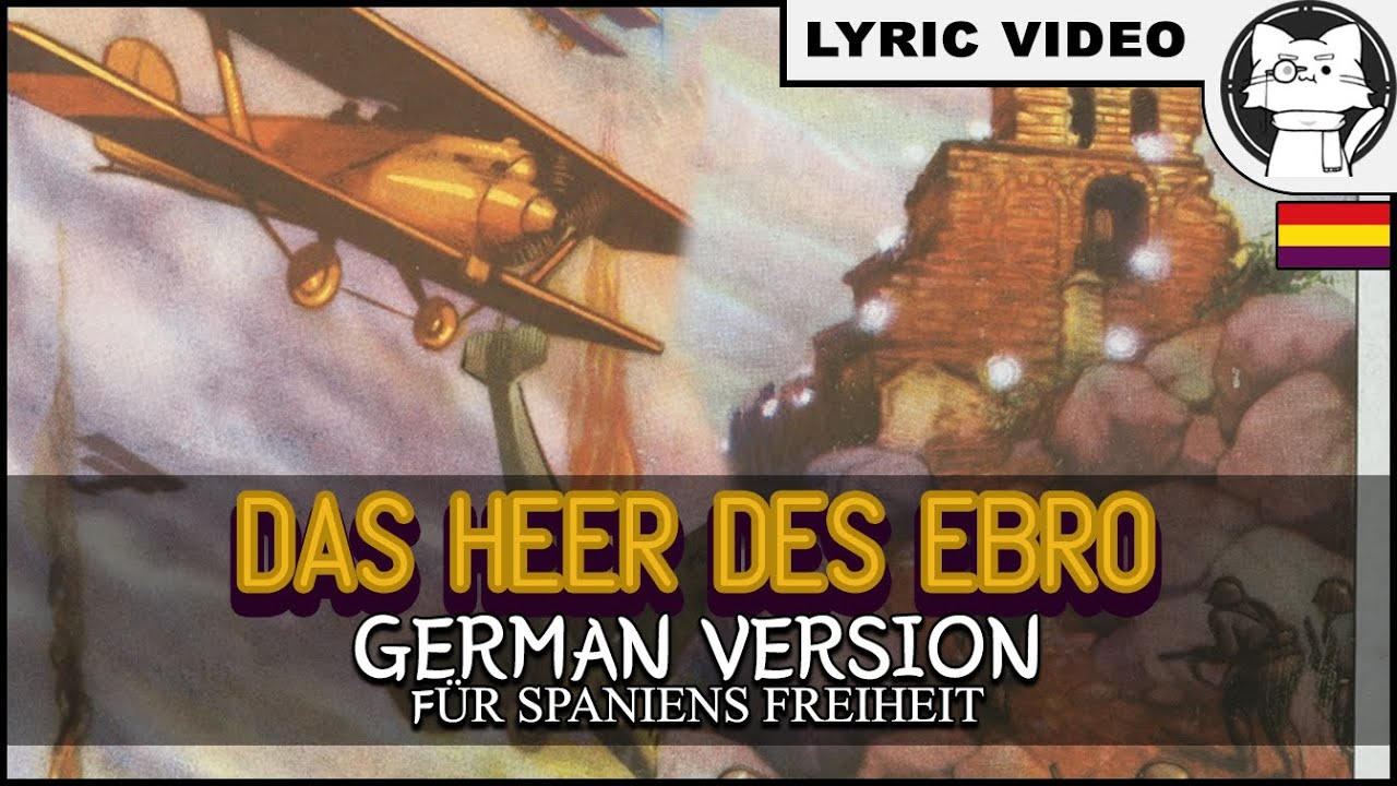 Aj Carmela! - German Version - Das Heer des Ebro [⭐ LYRICS GER/ENG] [Spanish Civil War]