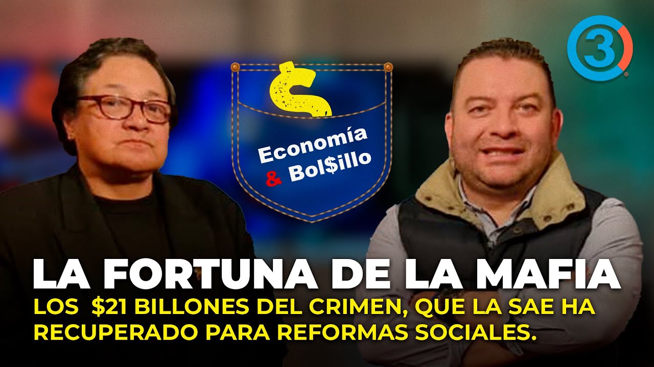 LA FORTUNA DE LA M4FI4 - Los 21 billones que la SAE ha recuperado del crim3n | Economía & Bolsillo