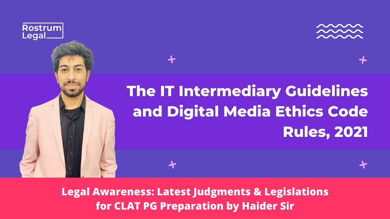 IT Intermediary Guidelines and Digital Media Ethics Code Rules, 2021 | Legal Awareness | CLAT PG