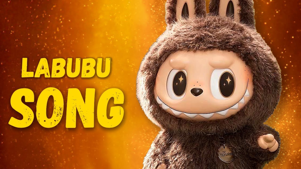 LABUBU SONG (Pop Mart)​