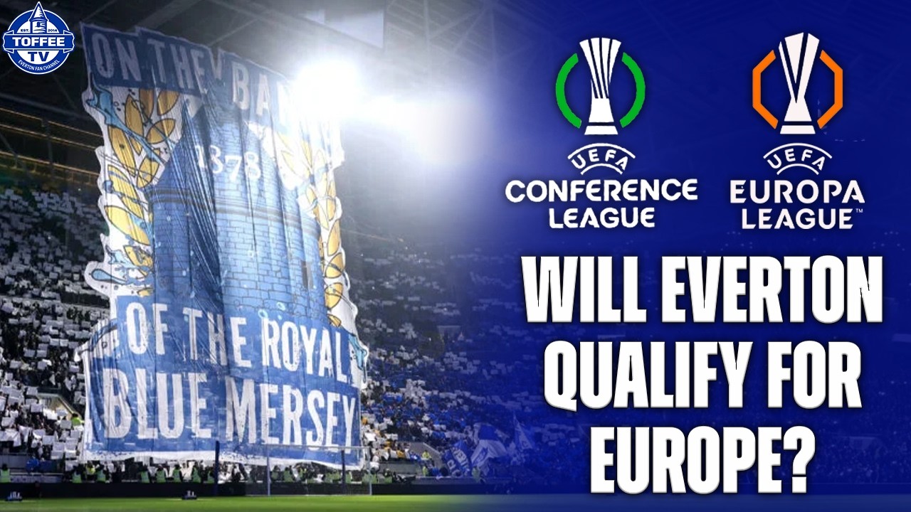 Can Everton Qualify For European Football?