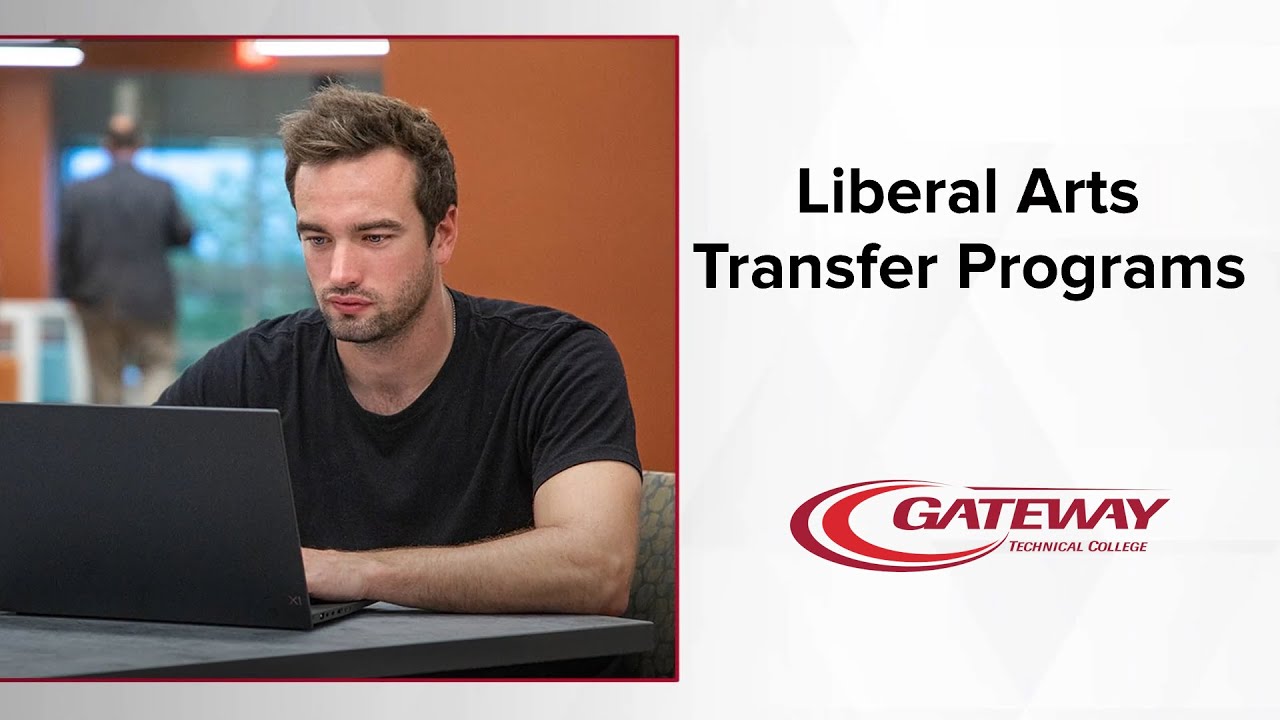 Gateway Technical College- Liberal Arts Transfer Programs