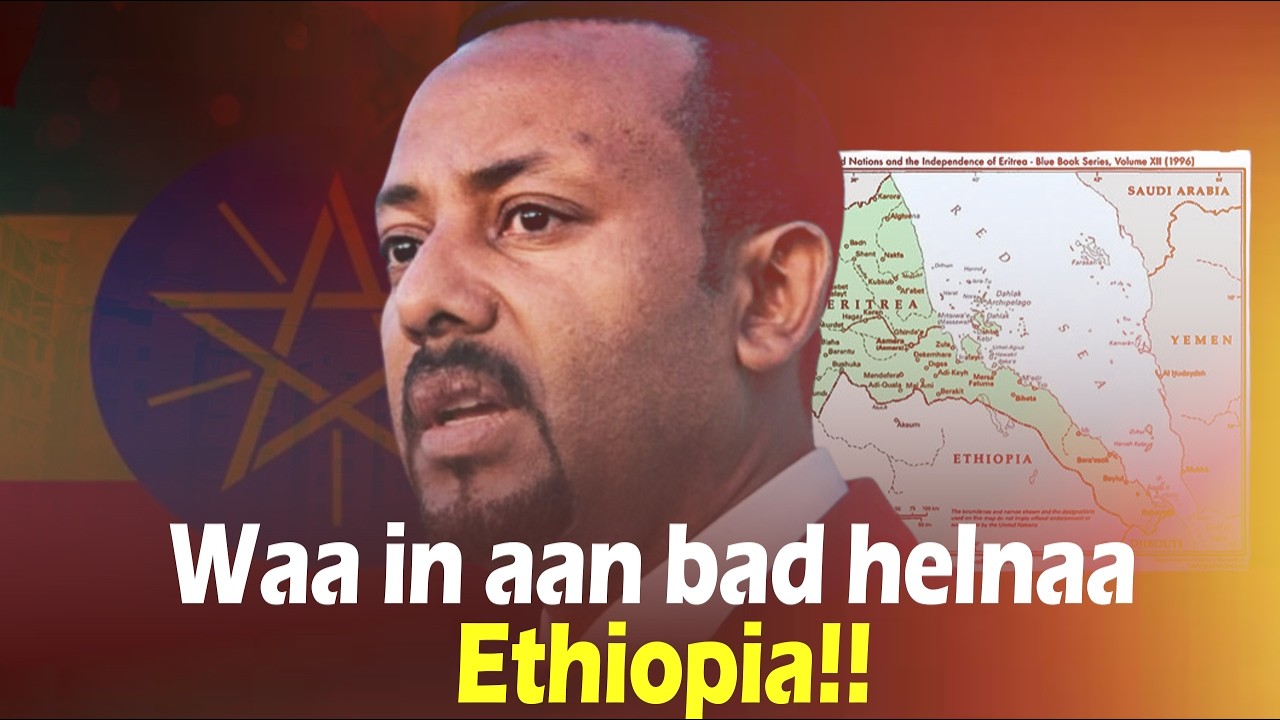 Dedaalka Ethiopia aay ugu jirto helitaanka Marin badeed siduu u sameynayaa geeska afrika?