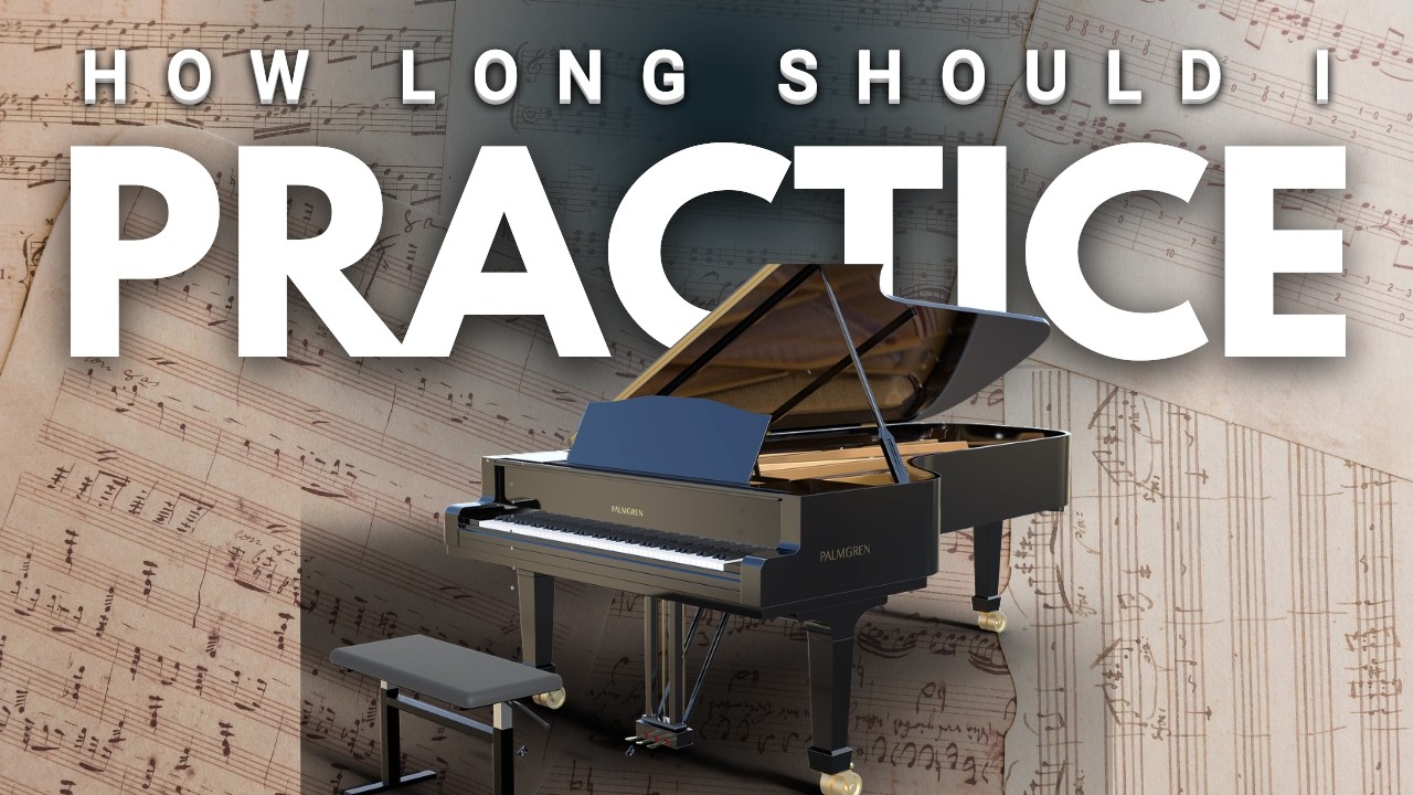 How Long to Practice the Piano to Actually Improve