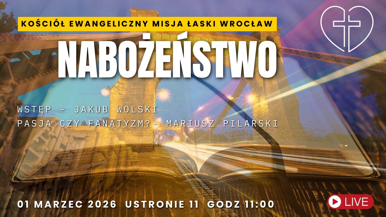Nabożeństwo 01.03.2026 Pasja czy fanatyzm?