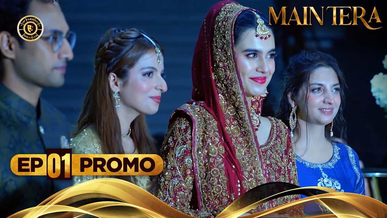 MAIN TERA Episode 1 | Starting Tonight at 9 PM | Ghana Ali | Arez Ahmed | Yusra Irfan