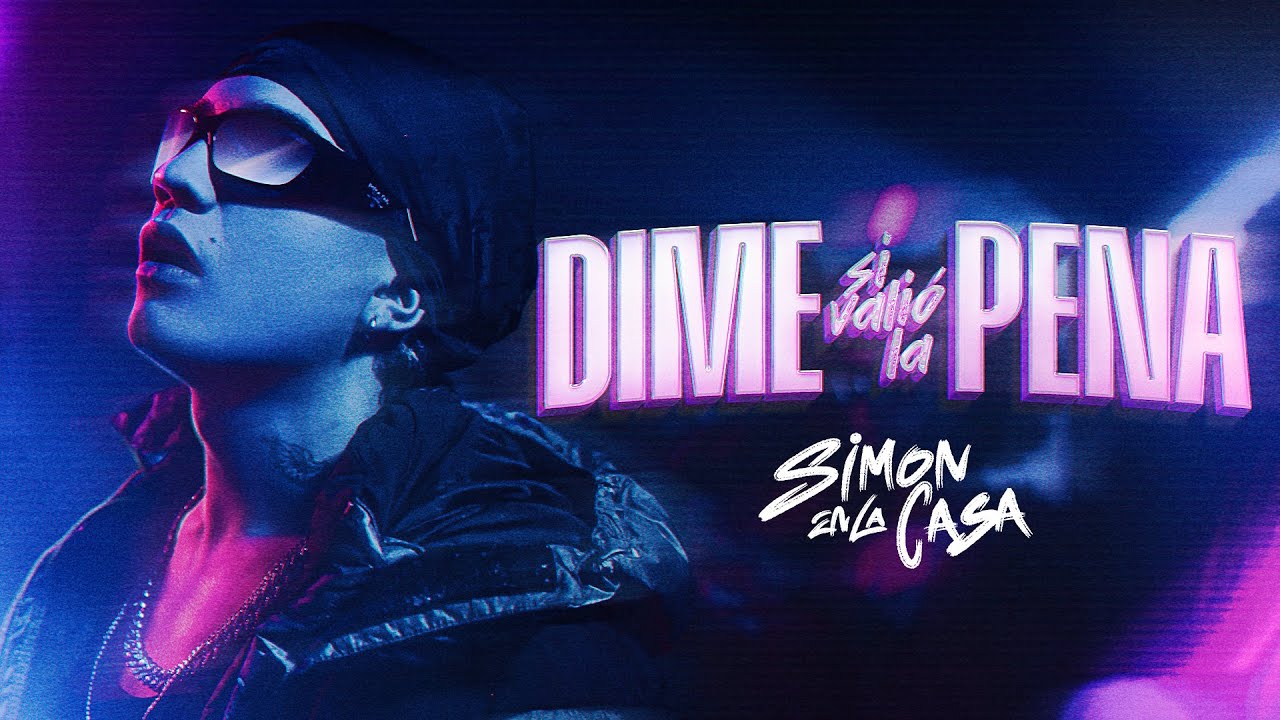 SIMON // Dime Si Valió La Pena