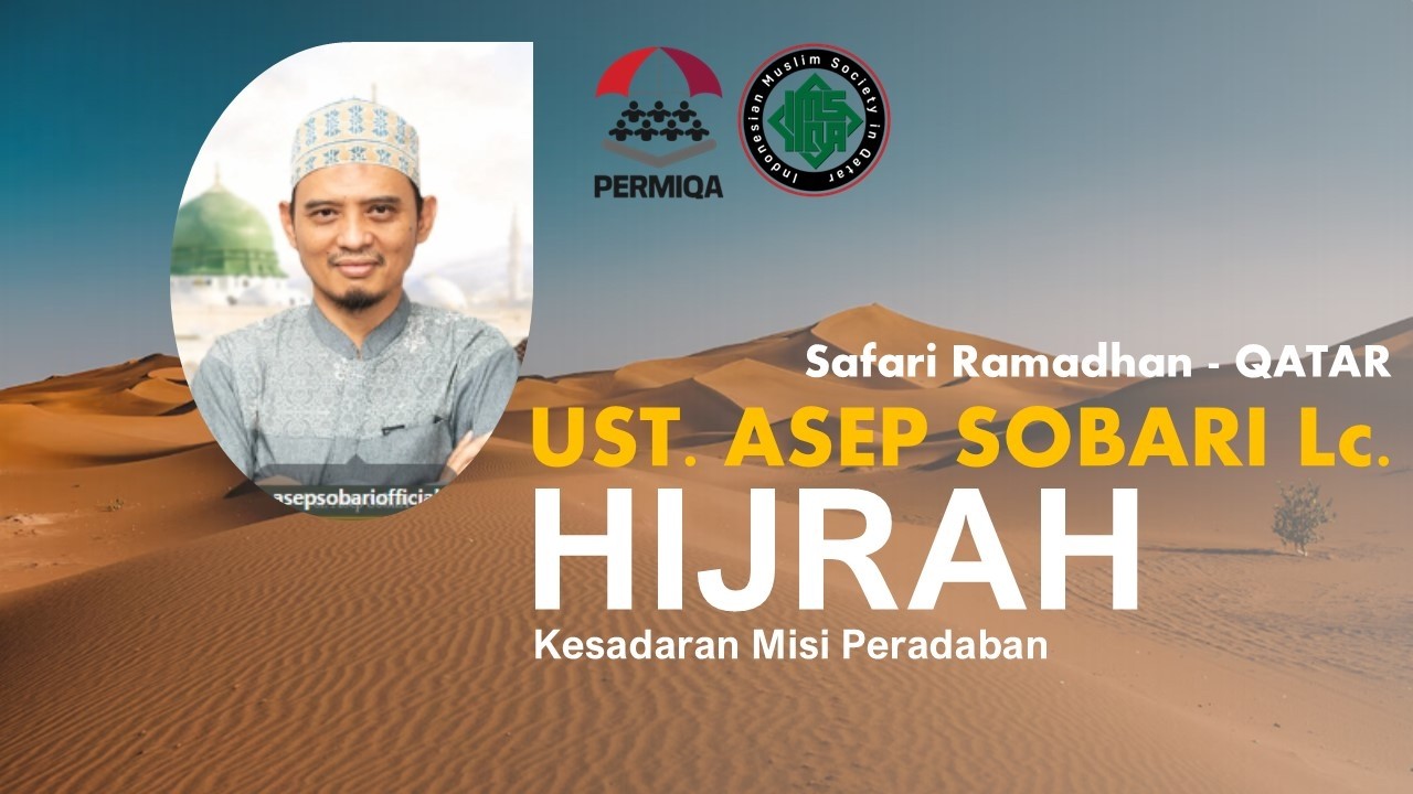 Hijrah Sebagai Misi Peradaban - Ust. Asep Sobari, Lc. - IMSQA Qatar