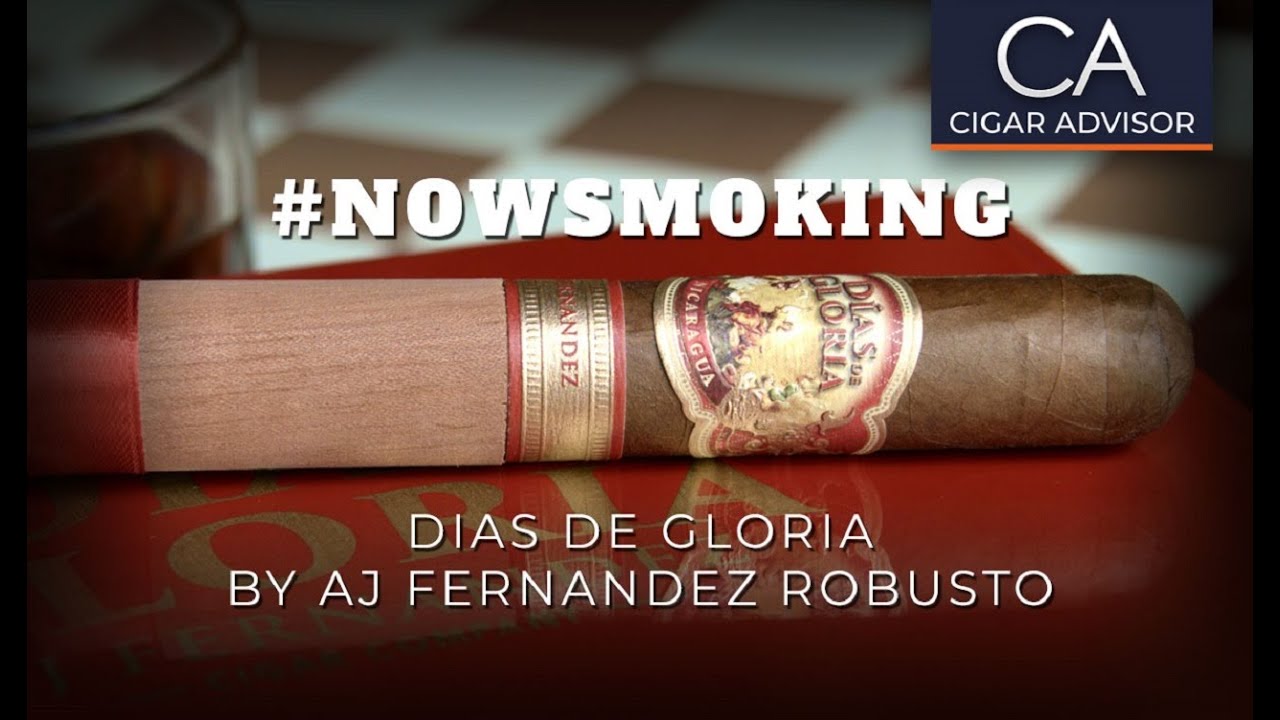 Dias de Gloria by AJ Fernandez Robusto Review