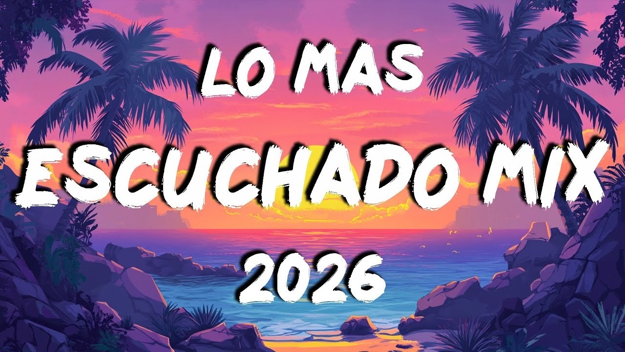 Mix Musica Para Playa 2026 🎶 Nonstop Latin Party Mix 2026 🎶 Canciones Lo Mas Escuchado De Momento