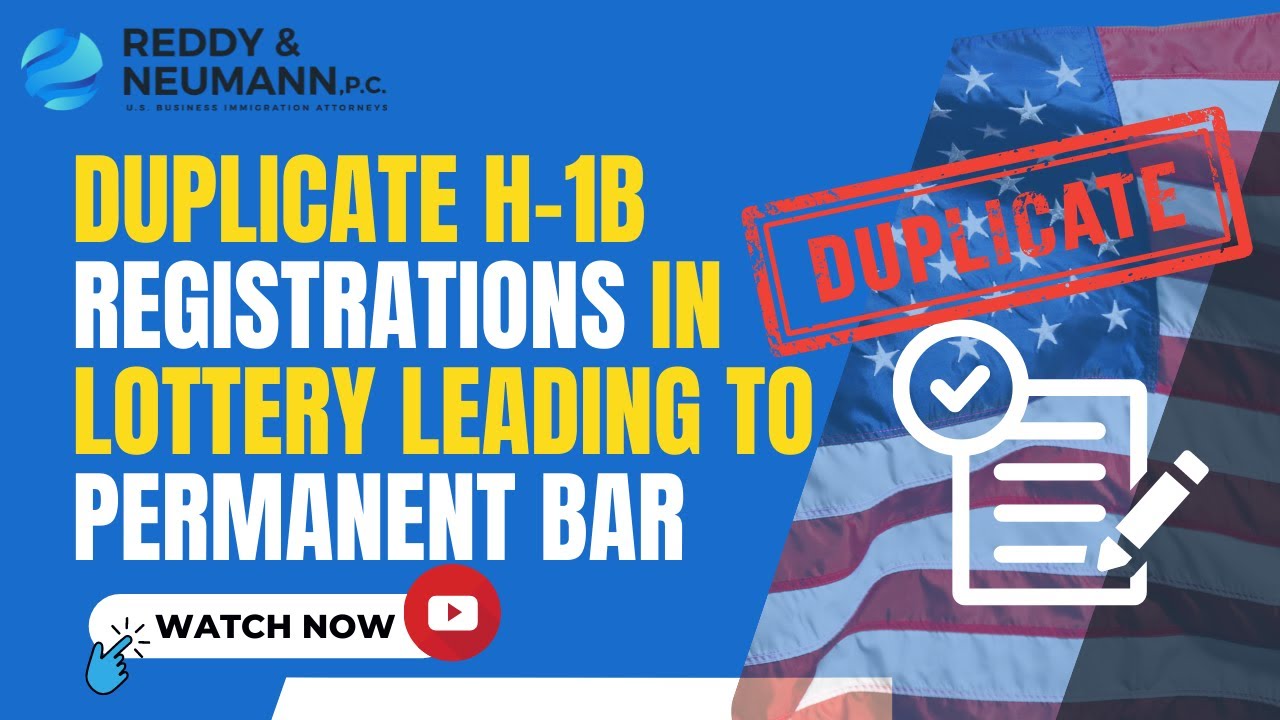 Duplicate H-1B Registrations in Lottery Leading to Permanent Bar