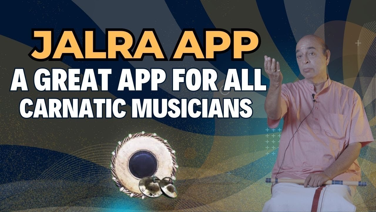Revolutionizing Carnatic Music: The Jalra App