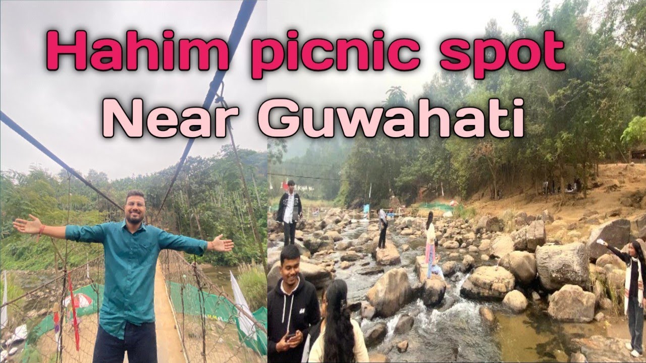 Hahim picnic spot || Hahim picnic place || Best picnic place in Assam |