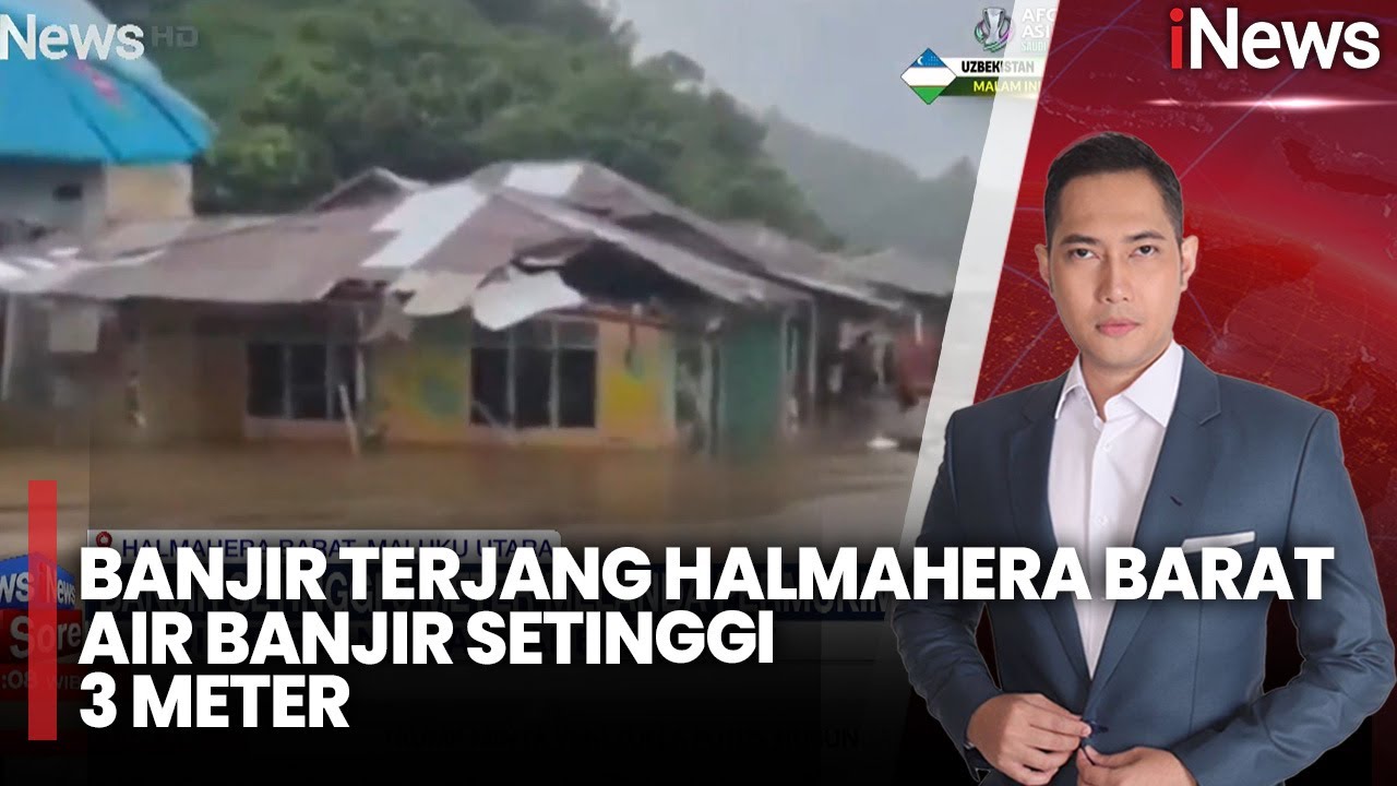 Banjir Terjang Halmahera Barat, Ketinggian Banjir Mencapai 3 Meter |iNews Sore (07/01)