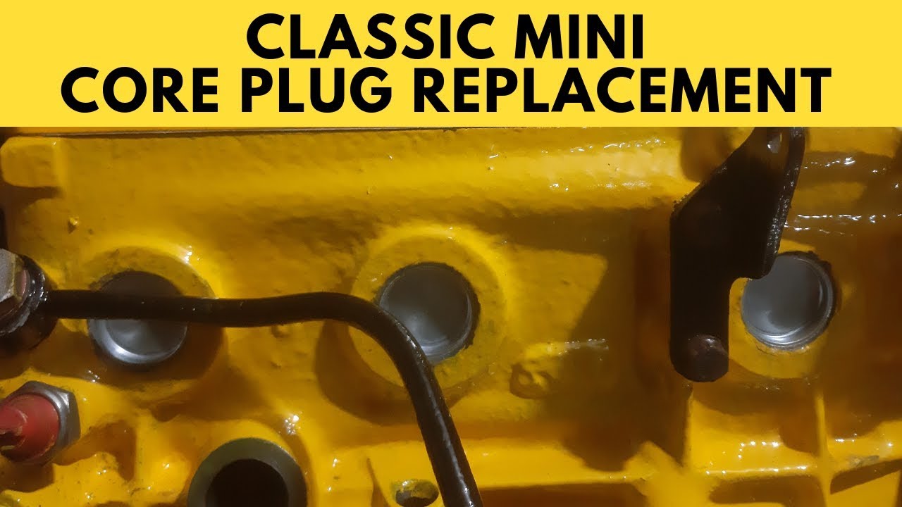 Classic Mini Core Plug Replacement