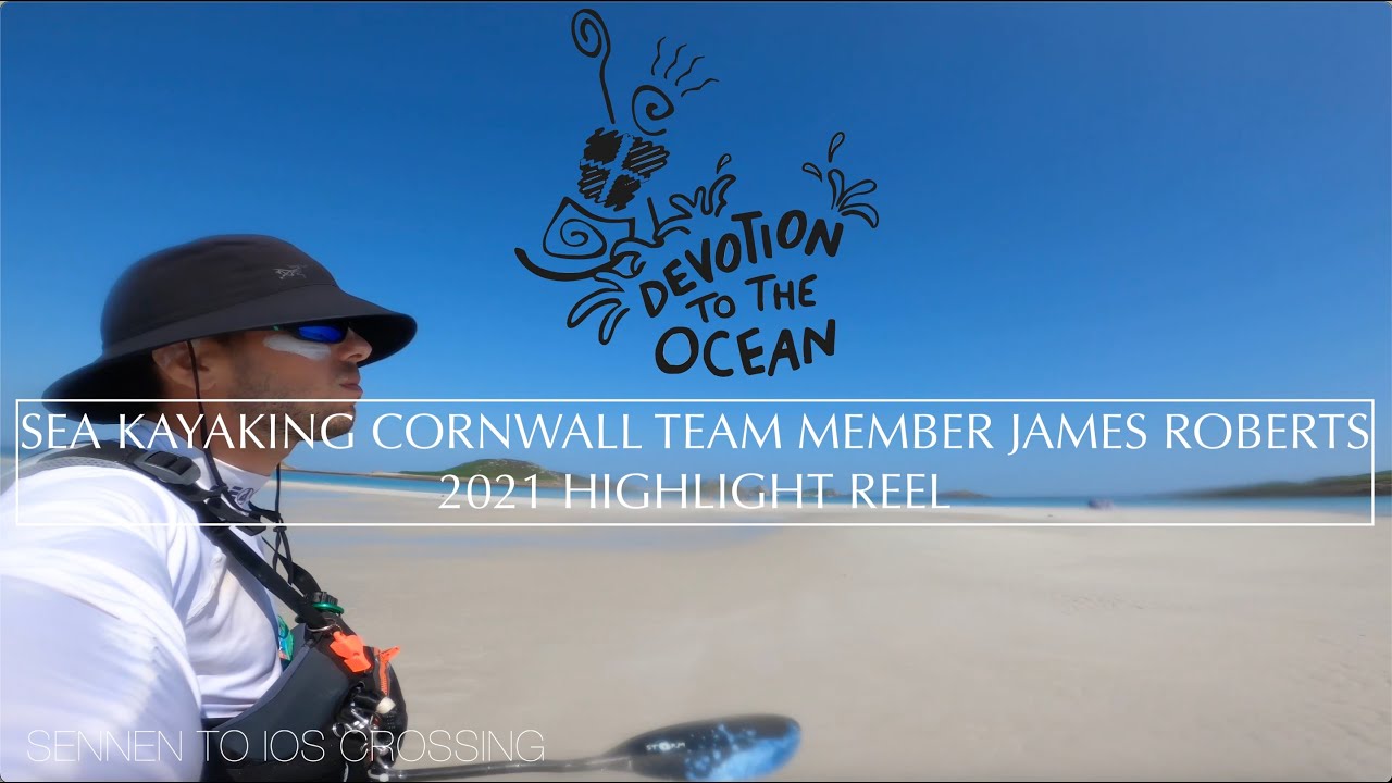 Sea Kayaking Cornwall Team // 2021 Kayaking  Highlight Reel 4K