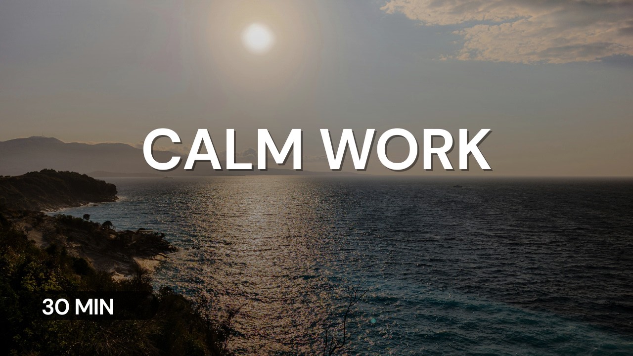 Southern Light | Calm Focus Music for Deep Work & Relaxation (30min)