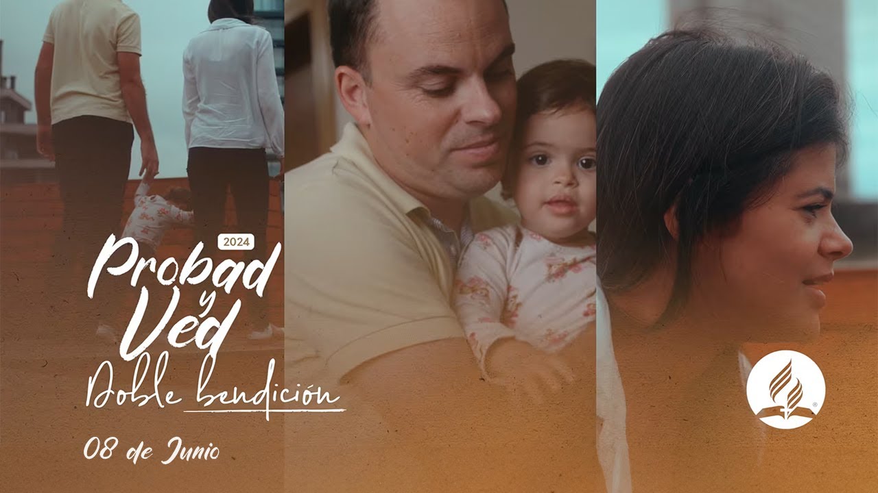 Doble bendición | 08/ Junio Probad y Ved 2024
