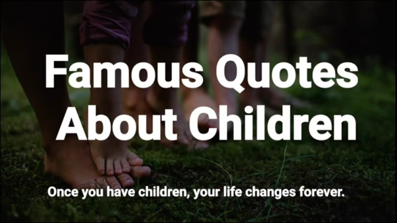 Quotes: Best Quotes About Children @all-out-quotes-shorts