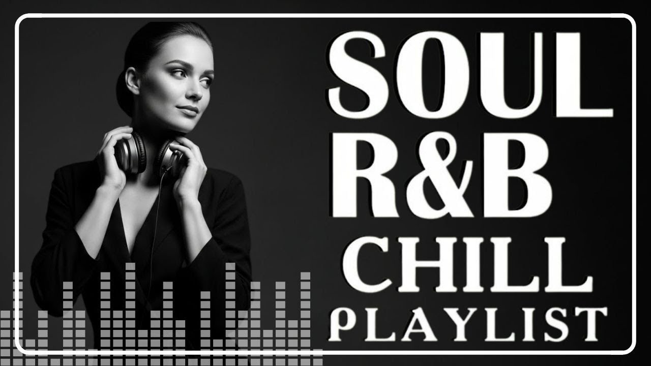 Soulful R&B Playlist Music 2026 🎼 Smooth Songs & Chill Mix for the Heart