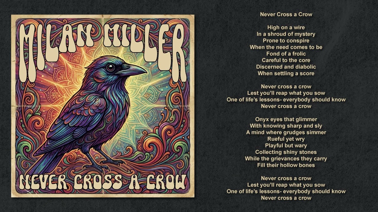 Milan Miller- Never Cross a Crow Lyric Video