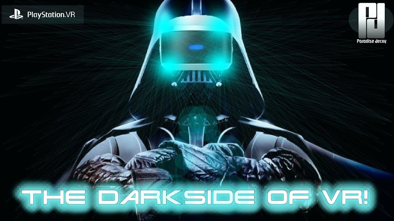 THE DARKSIDE OF VR!