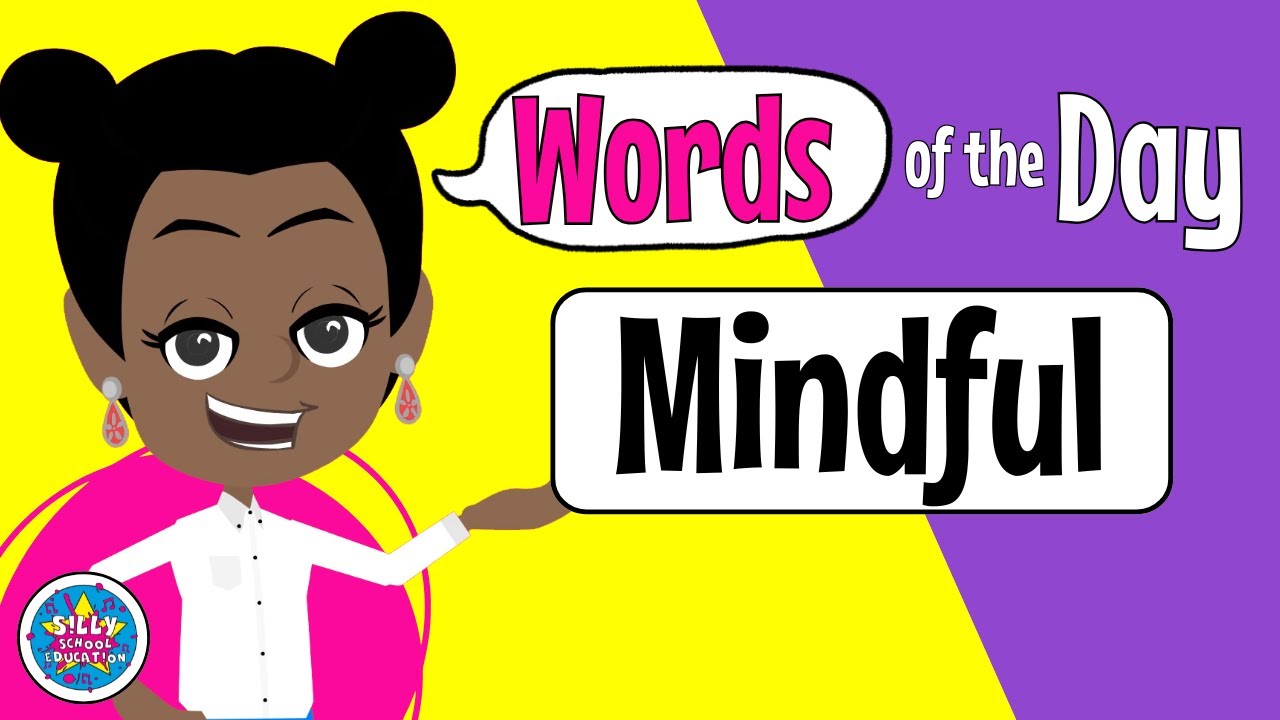 Word of the Day / Word of the Week - MINDFUL