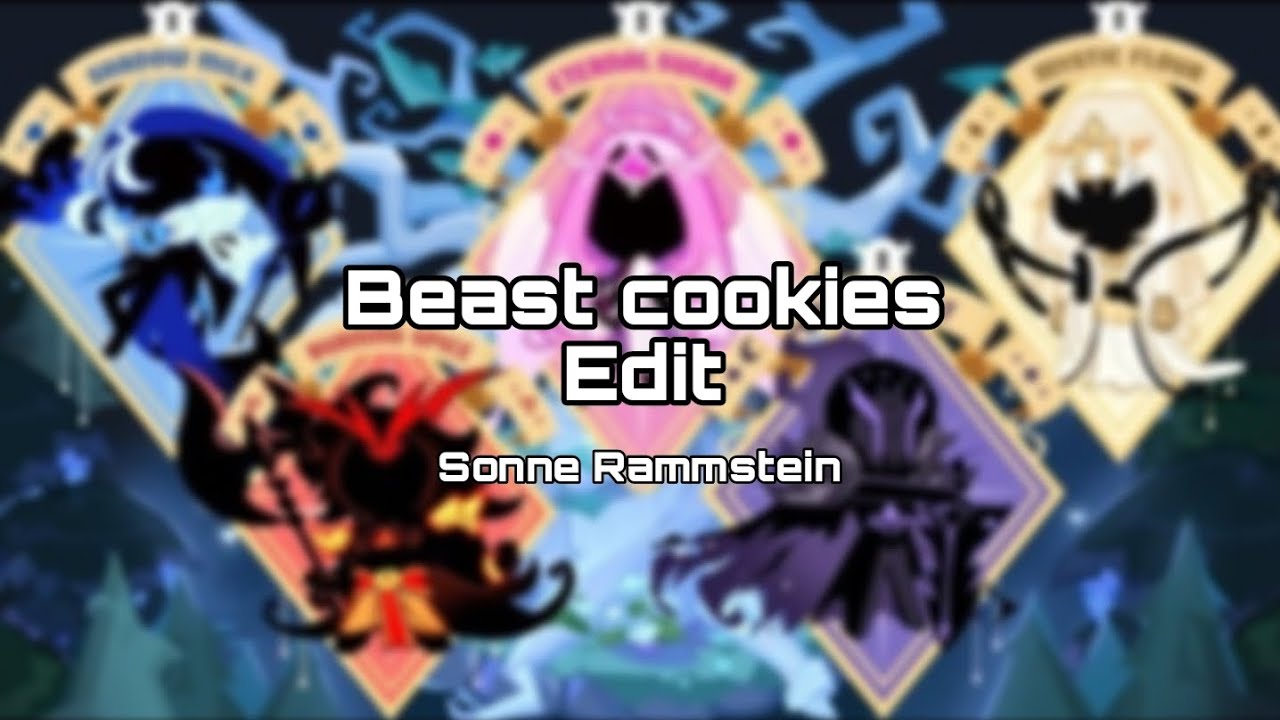 ⭐;; Beast Cookies Edit; 'Sonne Rammstein' (cookie run Kingdom)