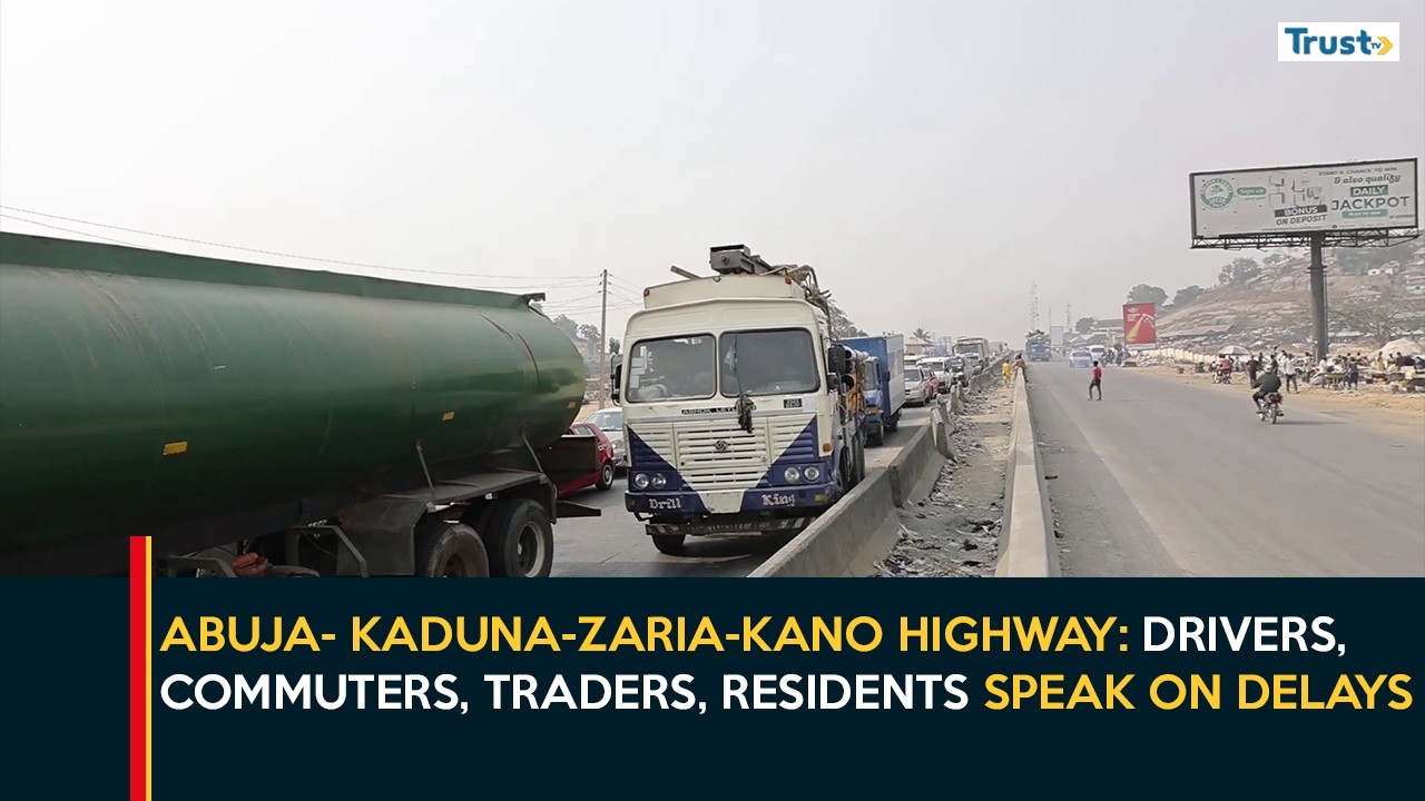Abuja- Kaduna-Zaria-Kano HighWay: ‎Drivers, Commuters, Traders, Residents Speak On Delays