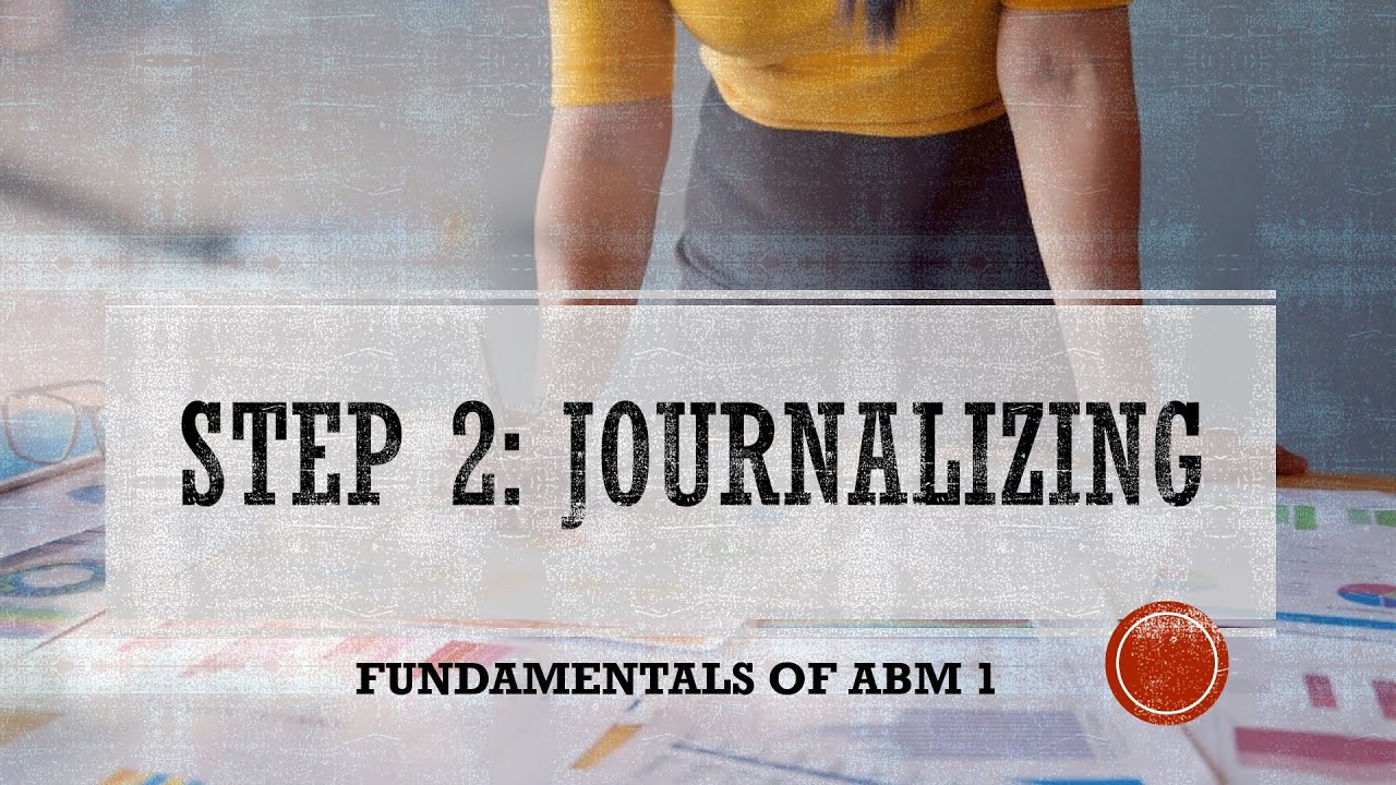 Step 2: Journalizing (Explained in Taglish)