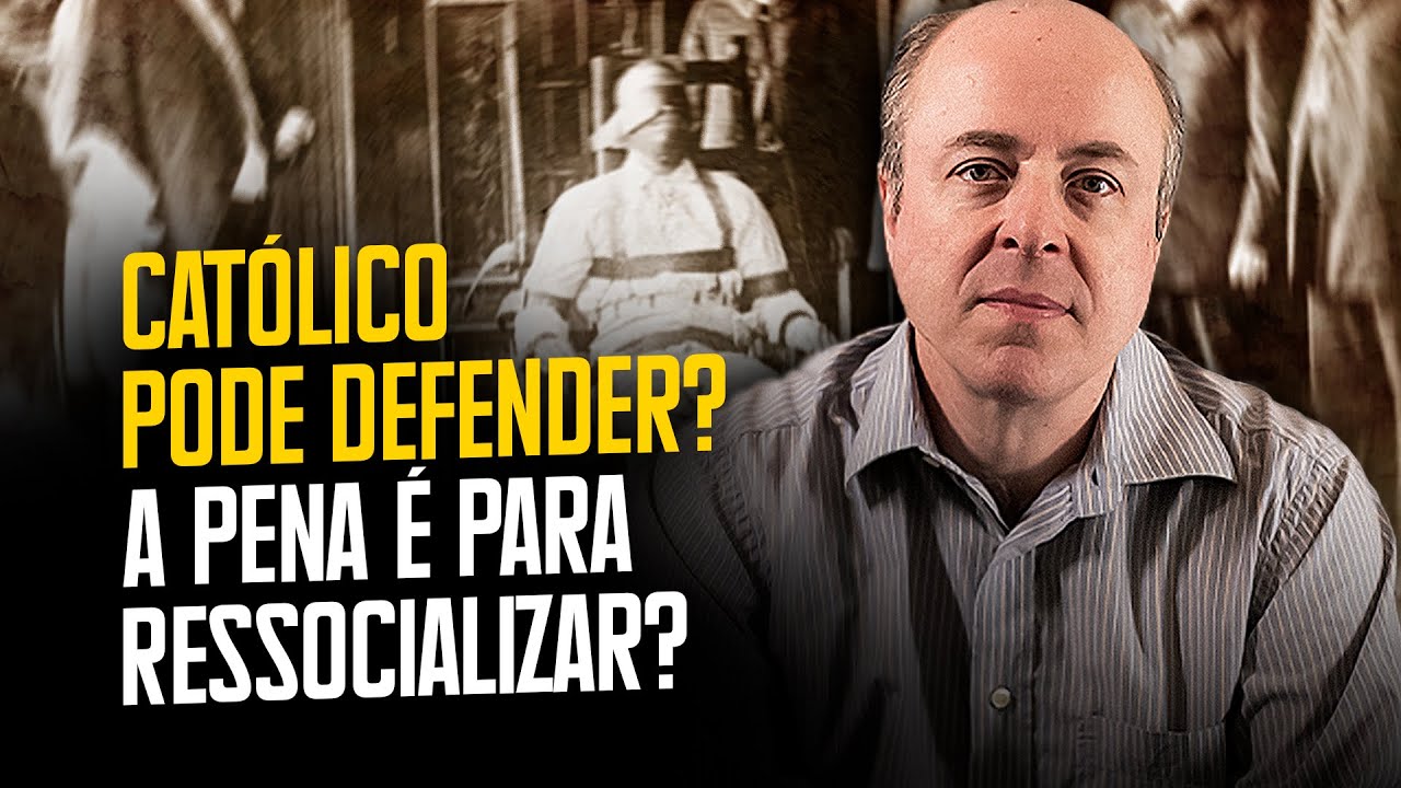 REFUTANDO os ARGUMENTOS CONTRA a PENA de MORTE!
