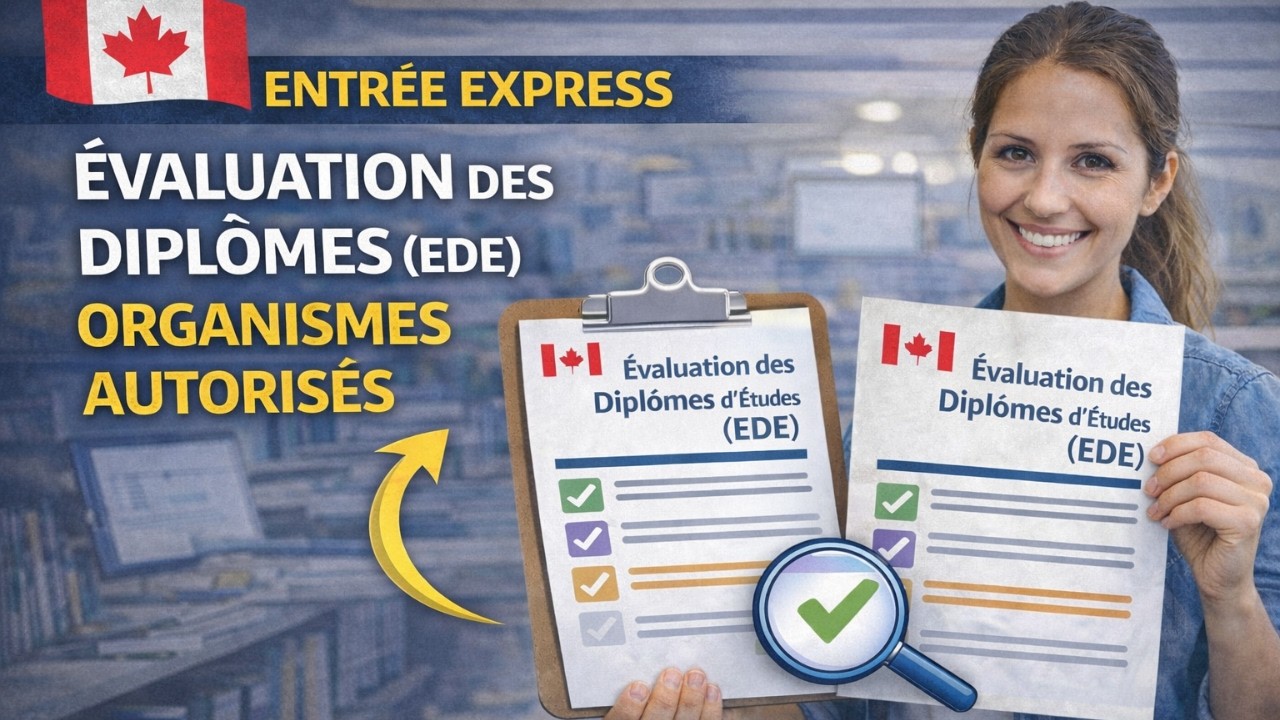 Entr&eacute;e Express : &Eacute;valuation des dipl&ocirc;mes (EDE) &ndash; Organismes autoris&eacute;s 2026