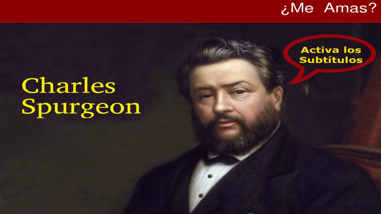 ¿Realmente amas a Dios? - Charles Spurgeon
