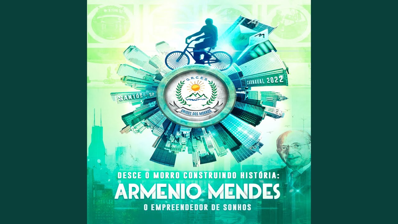 Desce o Morro Construindo História: Armenio Mendes, o Empreendedor de Sonhos (Carnaval 2022)