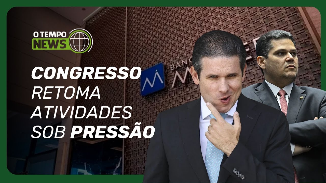 Congresso retoma trabalhos sob pressão da crise do Banco Master | O TEMPO News