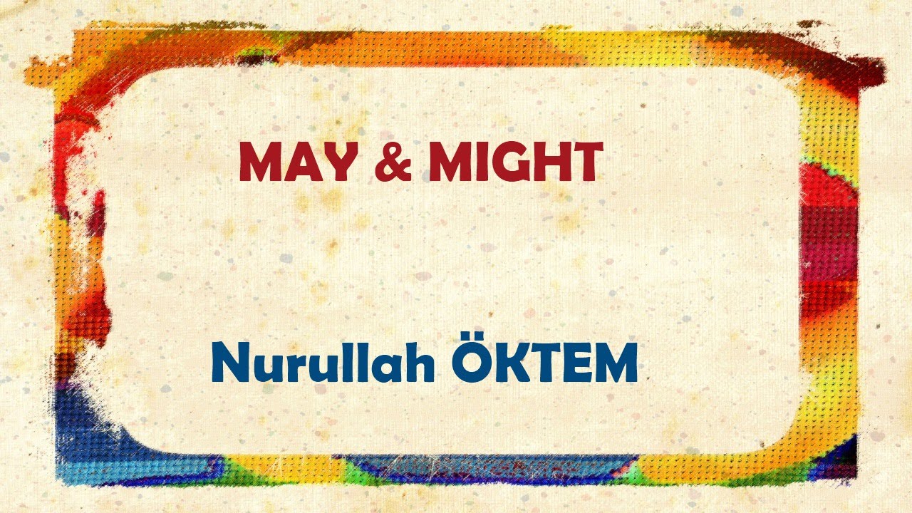 İngilizce Dersi 61 - May & Might