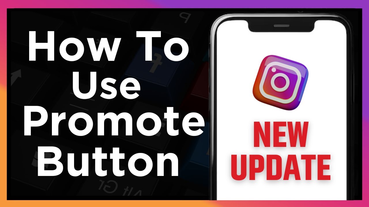Use Instagram Promote Button - How To Use Instagram Promote Button