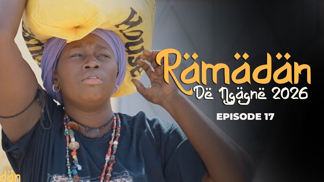 RAMADAN DE NGAGNE 2026 EPISODE 17