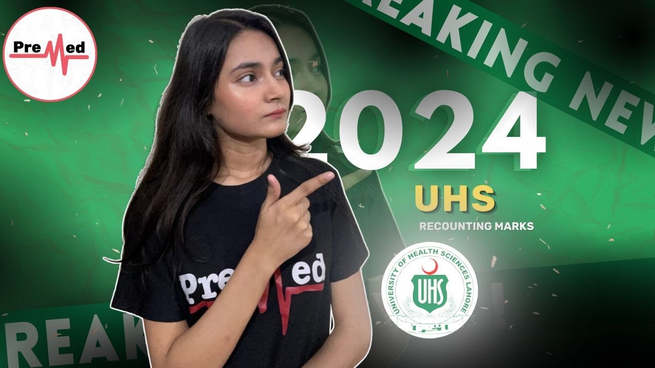 UHS Recounting Marks - MDCAT 2024 | PreMed.PK