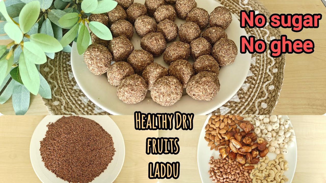 Healthy dry fruits laddu with flax seeds - No Sugar,No ghee