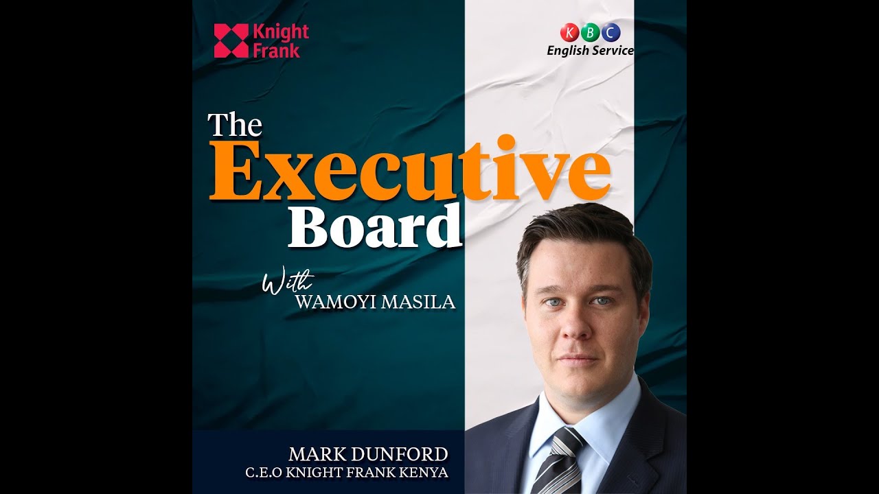 The Wealth Report 2025 &ndash; Kenya Edition Uncovered by Our CEO Mark Dunford | KBC Interview