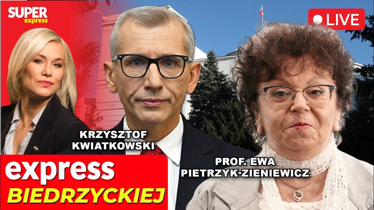 🔴EXPRESS BIEDRZYCKIEJ | KRZYSZTOF KWIATKOWSKI, EWA PIETRZYK-ZIENIEWICZ [NA ŻYWO]