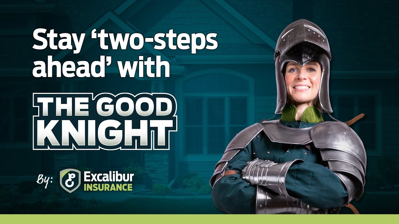 Stay Two-Steps Ahead with The Good Knight by Excalibur Insurance