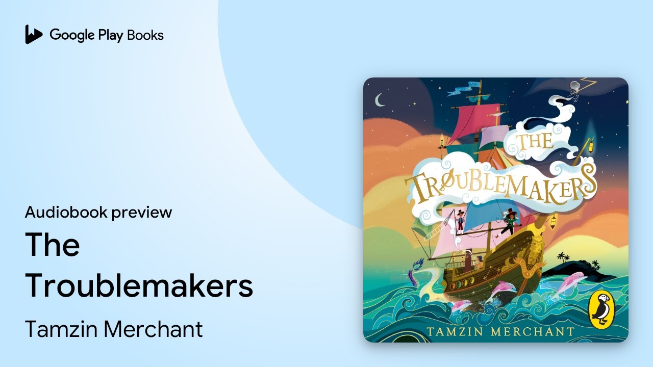 The Troublemakers Book 3 by Tamzin Merchant · Audiobook preview