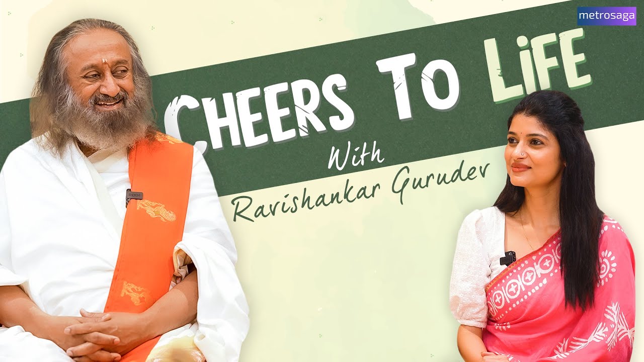 'Cheers To Life' With Sri Ravishankar Gurudev | MetroSaga