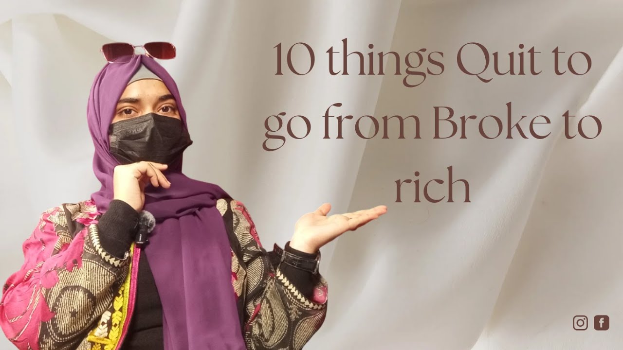 10 Things to QUIT to Go from BROKE to RICH 💰 | Financial Freedom Tips